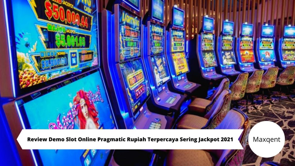 Review Demo Slot Online Pragmatic Rupiah Terpercaya Sering Jackpot 2021